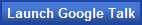 Launch Google Talk